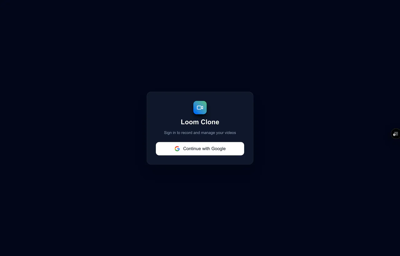 The screen recorder's sign in card on a dark navy page, titled Loom Clone, with the line Sign in to record and manage your videos and a single Continue with Google button.