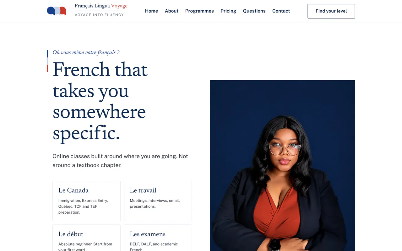 The Français Lingua Voyage homepage at desktop width. A large navy serif headline, French that takes you somewhere specific, sits above four programme cards: Le Canada, Le travail, Le début and Les examens. The founder's portrait fills the right half against a navy block.